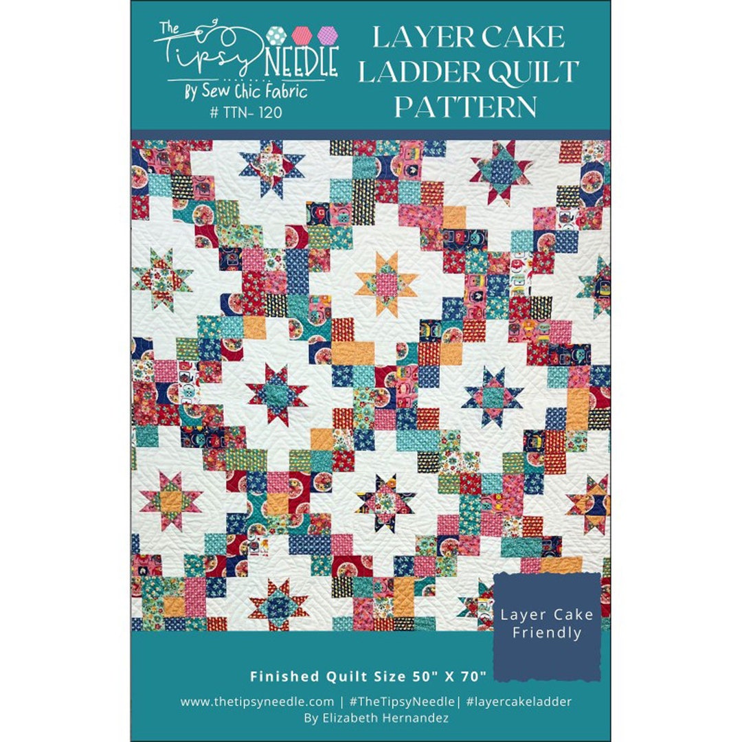 LAYER CAKE LADDER Quilt Pattern Makes 50 X 70 Finished the Tipsy Needle Etsy