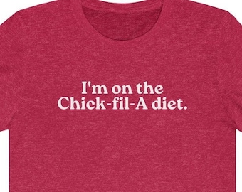 chickfila diet shirt