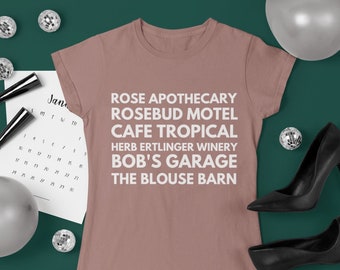Schitts Creek Shirt, Rosebud Motel, Rose Apothecary, Cafe Tropical, Herb's Ertlinger Winery
