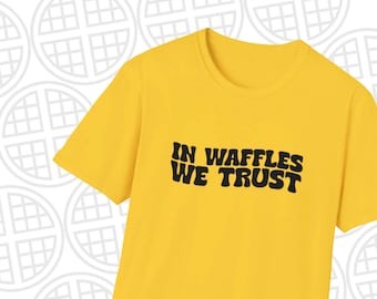 Waffle House Gift, In Waffles We Trust Shirt