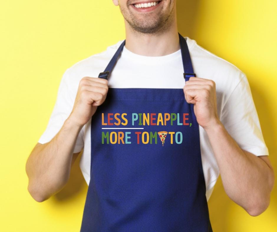 Funny Pizza Apron – “less Pineapple, More Tomato” Italian Cooking Apron ...