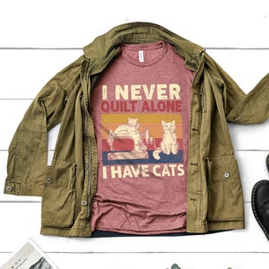 I Never Quilt Alone I Have Cats for Quilters Unisex hoodie