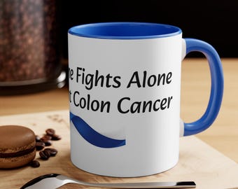 Ingen kämpar ensam # Besegra tjocktarmscancer kaffemugg, 30 cl Stöd överlevande cancerpatient vårdgivare