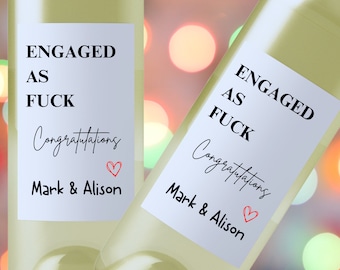 Engagement Wine Label, Personalised Engegement Gift, Engaged as Fuck Humour, Hen Party Gift, Custom Bottle Label