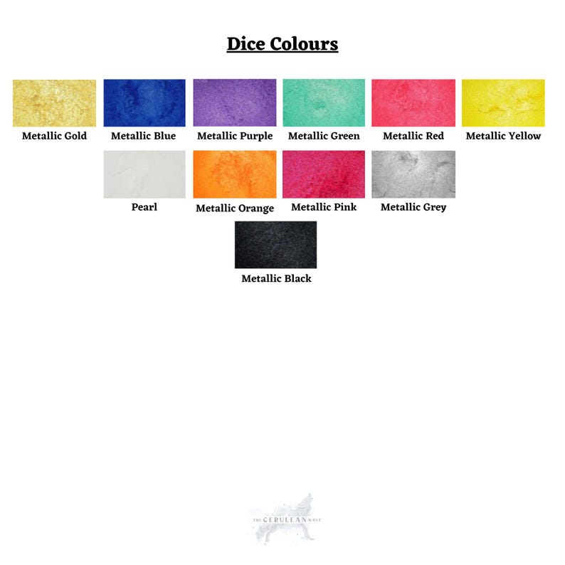 May include: A chart showing different colors of dice. The colors include metallic gold, metallic blue, metallic purple, metallic green, metallic red, metallic yellow, pearl, metallic orange, metallic pink, metallic grey, and metallic black.