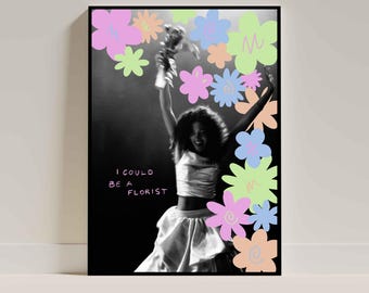 I Could Be A Florist Print - Olivia Dean Digital Print