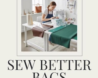 Sew Better Bags eBook | Bagmaking Guide for Beginners | Create Professional Bags on a Basic Machine