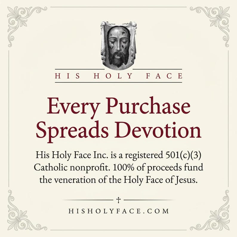 The image is a promotional graphic for His Holy Face Inc., a Catholic nonprofit organization. It features a black and white image of a religious figure, likely Jesus, with the text "Every Purchase Spreads Devotion" and "HIS HOLY FACE" prominently displayed.