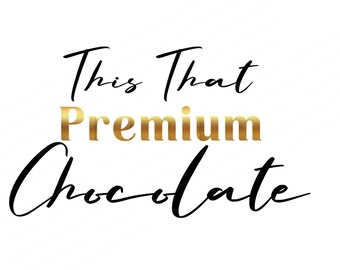 Questo quel cioccolato Premium in formato svg, questo quel cioccolato premium png, taglia file Design, Cricut, Silhouette, software per Ai, Dxf, Eps, SVG e Png