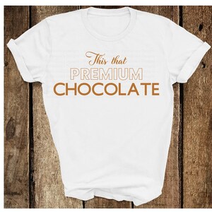 This That Premium Chocolate Svg, SVG Designs, Cricut, Silhouette, Cut ...