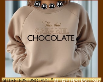 Questo quel caramello e cioccolato Svg, disegni SVG, Cricut, Silhouette, file di taglio, macchine/app che utilizzano i formati png, eps e dxf.