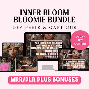 Inner Bloom Bloomie Bundle DFY Done For You Reels Captions Faceless Digital Marketing Instagram 30 Day Listings Newbies Short of Time Ready