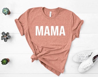 MAMA Shirt Relaxed Comfy Mom Mama Shirt Custom Tee Mother’s Day Gift Birthday Mama life Mom Life Christmas Gift cut Shirt Custom