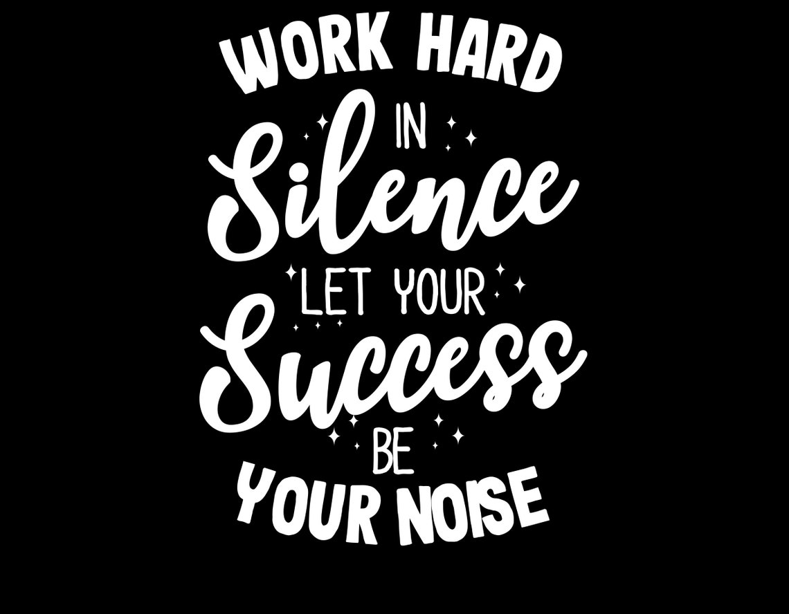 work in silence work in silence
