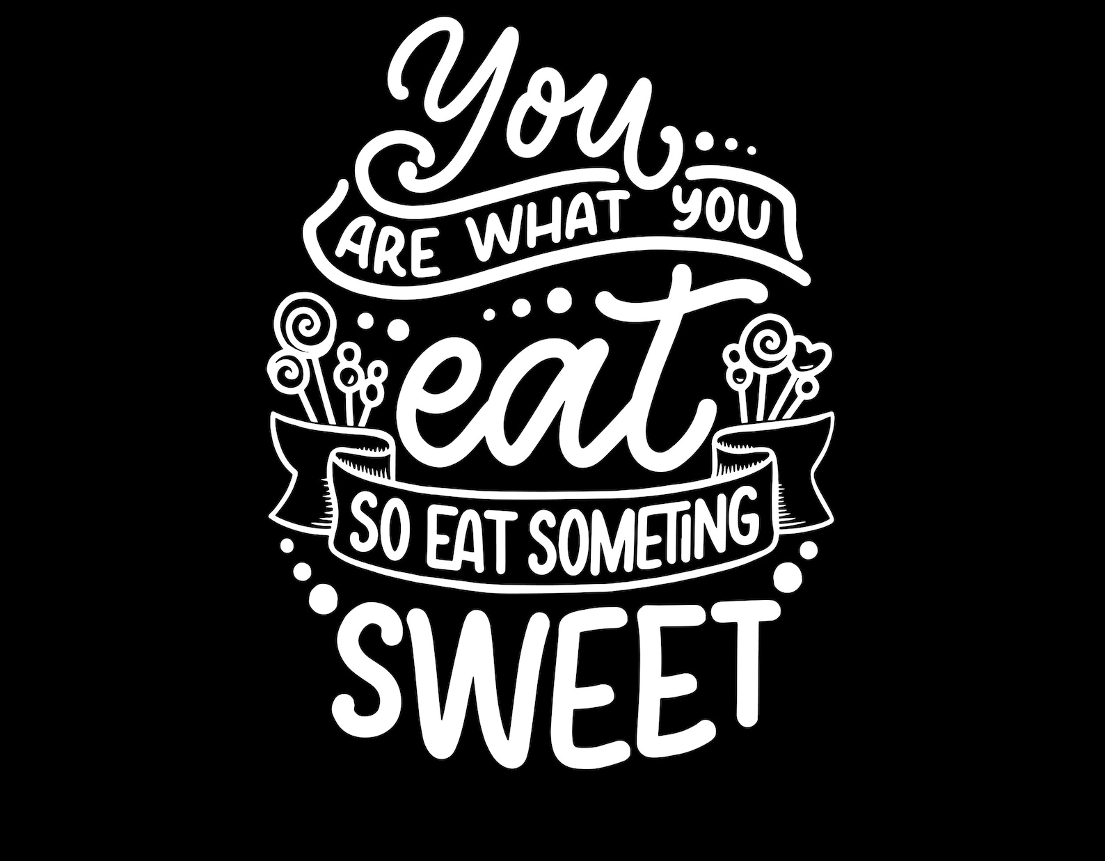 You are what you eat so eat something sweet svg positive Etsy
