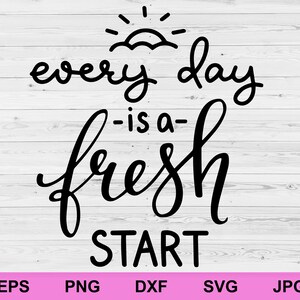 chaque jour est un nouveau départ svg, règles du concept d'affirmations positives inspirant svg, citations motivantes fichier svg à téléchargement numérique