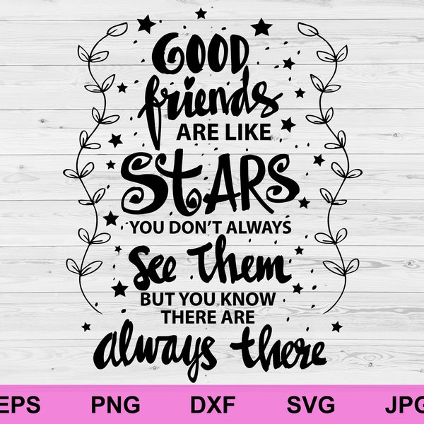 bons amis sont comme les étoiles svg, affirmations positives concept règles svg inspirant, citations motivationnelles fichier de téléchargement numérique svg