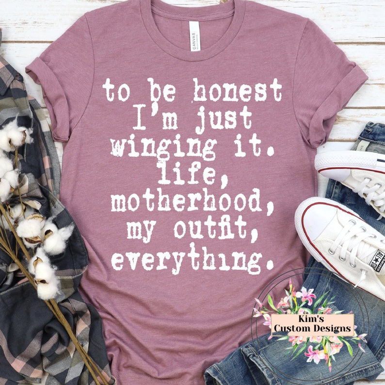 To Be Honest I/'m Just Winging It Tee