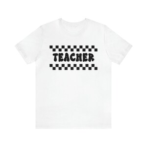 Teacher Checker Hipster Cute Teach Teaching Back to School Shirt Unisex Jersey Short Sleeve Tee
