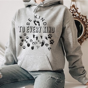 Be Kind To Every Kind, Animal Lover Sweat, Environmentalist hoodie, Vegan Shirt, Country Women Sweat