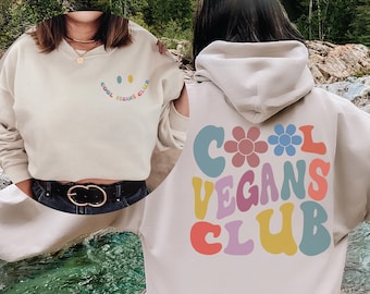 Cool Vegans Club Sweatshirt, Cool Vegan Sweatshirt, Vegans lover Gift, Birthday Gift, Sister Gifts, Vegans lover Sweatshirt, Sweatshirt
