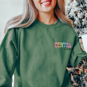 Custom Dental Assistant Sweatshirt,Dental Sweatshirt,Custom Sweatshirt,Dental Gift,RDA Hoodie, Dental Hygiene Gift, Custom Gift,Gift for Her