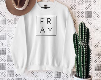 Pray Sweatshirt: Christian Religious Grace Modern Sweatshirt