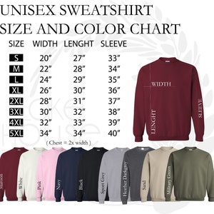 May include: Unisex sweatshirt size and color chart with measurements in inches. The chart shows sizes from S to 5XL with corresponding width, length, and sleeve measurements. The chart is displayed on a maroon sweatshirt with a white background. The bottom of the image shows 10 different color options for the sweatshirt: maroon, white, pink, navy, black, sport grey, heather darkgrey, sand, military green, and olive.