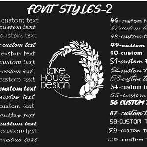 May include: Black and white image with a wreath of leaves and the text "FONT STYLES-2". The text "Lake House Design" is in the centre of the wreath.  There are 20 different font styles listed on the left and right sides of the image.