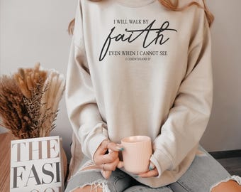 I Will Walk by Faith Sweatshirt, Minimalist Christian Hoodie,  Aesthetic Pray Themed Sweatshirt For Women, Church Sweat,Gift For Best Friend