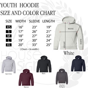 May include: Youth hoodie size and color chart with measurements in inches. The chart shows different colors including white, sport grey, black, maroon, heather dark grey, and navy.