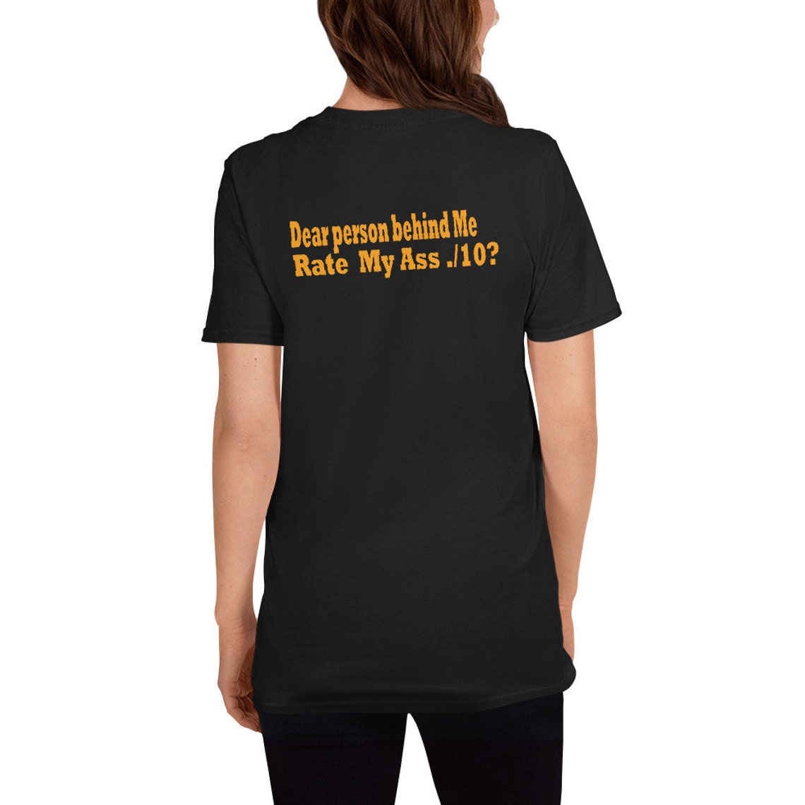 Dear person behind me rate my ass T-Shirt | Etsy