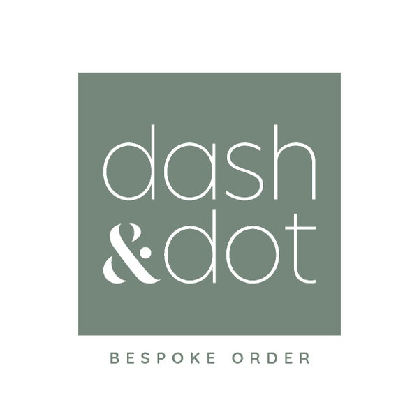 Bespoke Order from Dash & Dot