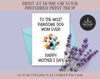 May include: Printable card with a colorful paw print and the text "To the most pawsome dog mom ever! Happy Mother's Day".
