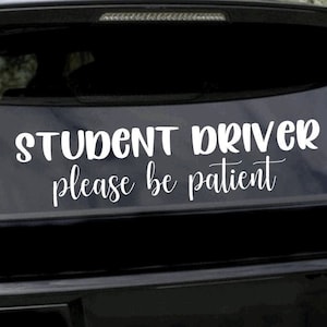 Student Driver Please Be Patient | New Driver Bumper Sticker Gift | New License Teenage Driver Funny Warning - SVG file for Cricut