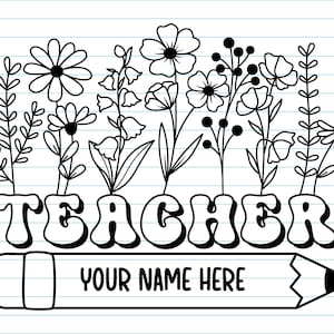 Peut inclure: Dessin au trait noir et blanc avec le mot "TEACHER" en gras, surmont&eacute; d'un motif floral. En dessous, un crayon avec le texte "YOUR NAME HERE".