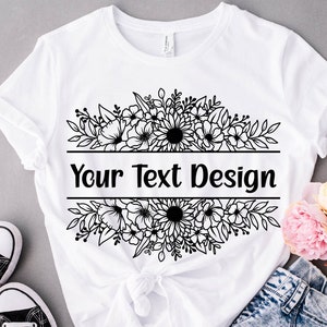 K&ouml;nnte beinhalten: Wei&szlig;es T-Shirt mit einem schwarzen Blumendesign und dem Text "Your Text Design".