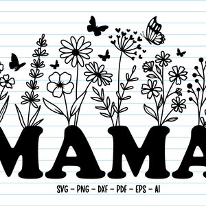 Mama Svg, Mama Flower Svg, Mother Day Svg, Flower Shirt svg, Flower svg, Mama Svg For Shirt, Flower Clipart, Gift For Mom Svg Png.