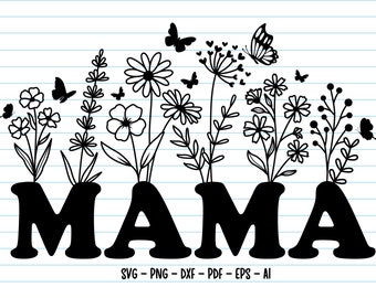 Mama Svg, Mama Flower Svg, Mother Day Svg, Flower Shirt svg, Flower svg, Mama Svg For Shirt, Flower Clipart, Gift For Mom Svg Png.