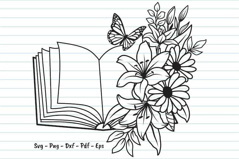 May include: A black and white line drawing of an open book with flowers and a butterfly on the right side. The book is on a lined background. The text "Svg - Png - Dxf - Pdf - Eps" is at the bottom of the image.