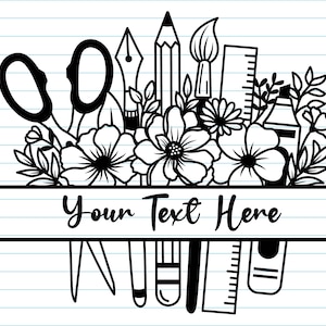 May include: Black and white illustration of a banner with the text "Your Text Here" surrounded by various school supplies, including scissors, a pencil, a paintbrush, a ruler, and a pen. The supplies are surrounded by flowers.