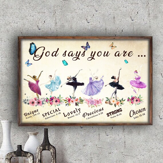 Ballerina Wall Art Gifts For Ballerina Home Decor God Says You Are Poster Ballet Poster Unframed Poster Wall Art God Poster