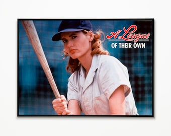 Digital File - A League Of Their Own Poster - Movie, Baseball, Geena Davis, Girl Power