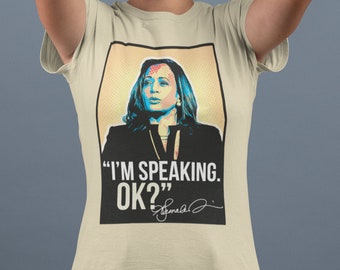 KAMALA HARRIS "Estoy hablando, ¿de acuerdo?" Camisa de dama / camiseta de regalo para mujeres, camisa I'm Speaking, Harris Biden, camisa de vicepresidente, Mansplaining