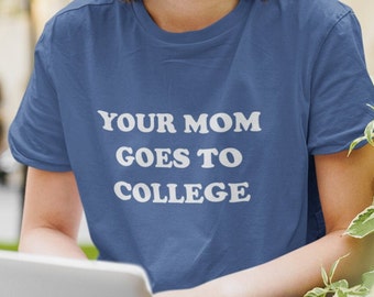 DYNAMITE t-shirt | "Your Mom Goes to College" funny shirt gift for movie lover, gift for teacher, Napoleon shirt, sarcastic movie shirt