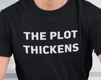 THE PLOT THICKENS camisa / camiseta de humor poco convencional, camisa peculiar y misteriosa, destaca entre la multitud, camisa de frase divertida, regalo para lectores
