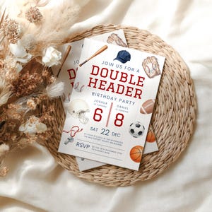 May include: A baseball-themed birthday party invitation with the text "Join us for a Double Header Birthday Party". The invitation includes baseball, football, soccer, and basketball illustrations. The date is Saturday, December 22.
