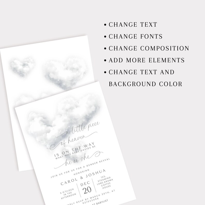 May include: Two white invitation cards with cloud-shaped designs. The text on the cards reads "a little piece of heaven" and "he or she", with details for a gender reveal party. The cards are for Carol & Joshua.