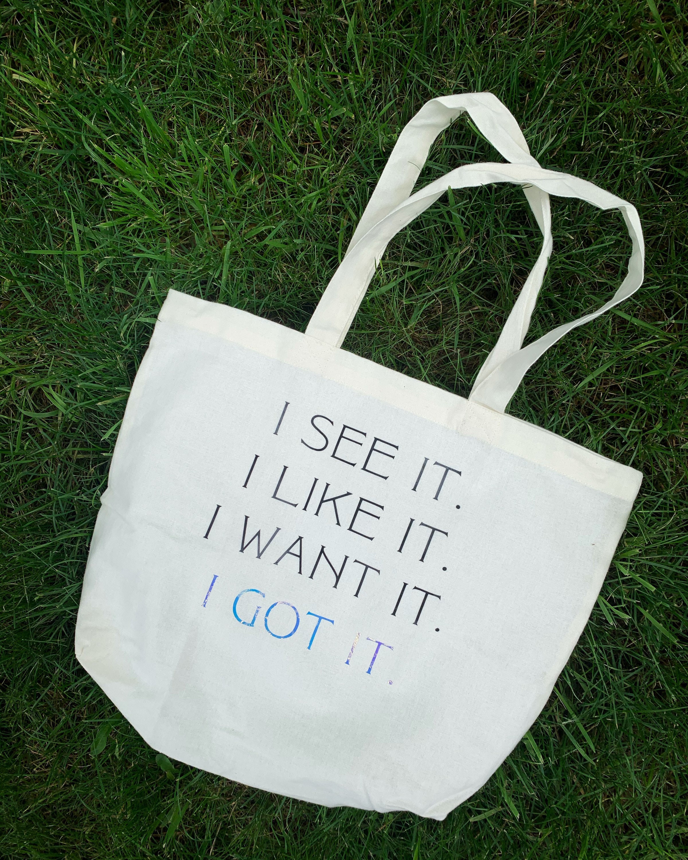 Ariana Grande Inspired Tote Bag I See It I Like It I Want 