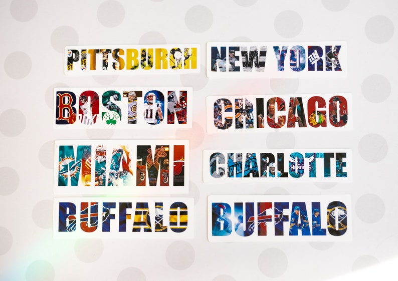 May include: Eight rectangular stickers with the names of different cities, each letter made up of a collage of sports team logos. The cities are Pittsburgh, New York, Boston, Chicago, Miami, Charlotte, Buffalo, and Buffalo.